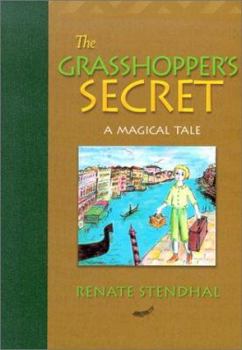 Hardcover Grasshopper's Secret: A Magical Tale Book
