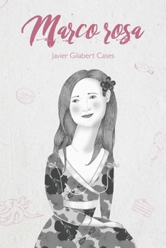 Paperback Marco rosa: Una novela sobrenatural, solidaria, romántica y con aroma a chocolate [Spanish] Book