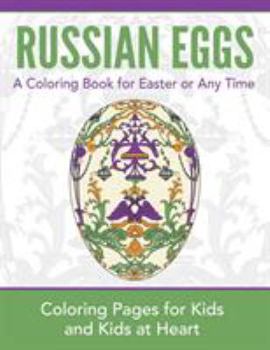 Paperback Russian Eggs: Coloring Pages for Kids and Kids at Heart Book