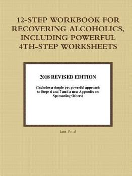 Paperback 12-Step Workbook for Recovering Alcoholics, Including Powerful 4th-Step Worksheets Book
