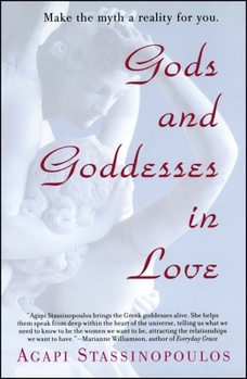 Paperback Gods and Goddesses in Love: Making the Myth a Reality for You Book