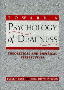 Hardcover Toward a Psychology of Deafness: Theoretical and Empirical Perspectives Book
