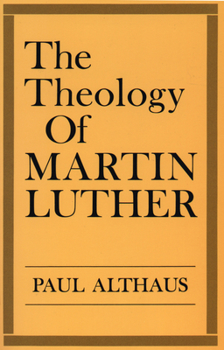 Paperback The Theology of Martin Luther Book