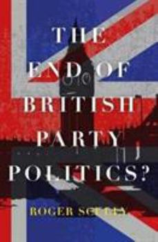 Paperback End Of British Party Politics Book
