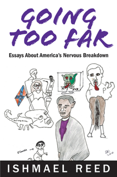 Paperback Going Too Far: Essays about America's Nervous Breakdown Book