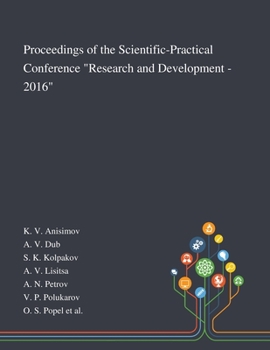 Paperback Proceedings of the Scientific-Practical Conference "Research and Development - 2016" Book