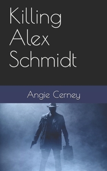 Paperback Killing Alex Schmidt Book