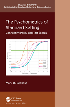 Hardcover The Psychometrics of Standard Setting: Connecting Policy and Test Scores Book