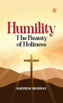 Humility: The Beauty of Holiness