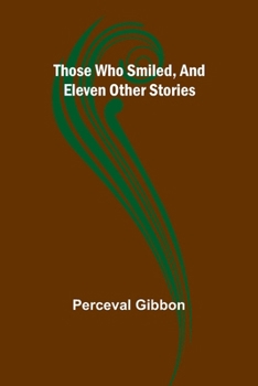 Paperback Those Who Smiled, And Eleven Other Stories Book