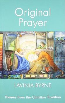 Paperback Original Prayer: Themes from the Christian Tradition Book