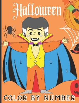 Paperback Halloween Color By Number: Halloween Coloring Activity Book for Kids 4-8 Book