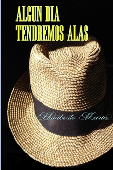 Paperback Algun Dia Tendremos Alas [Spanish] Book