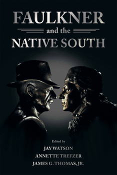 Faulkner and the Native South - Book  of the Faulkner and Yoknapatawpha Series