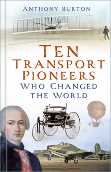 Hardcover Ten Transport Pioneers Who Changed the World Book