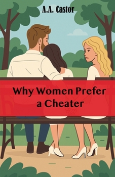 Paperback Why Women Prefer a Cheater Book