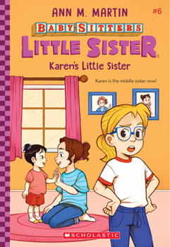 Karen's Little Sister (Baby-Sitters Little Sister, #6) - Book #6 of the Baby-Sitters Little Sister