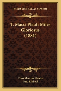 Paperback T. Macci Plauti Miles Gloriosus (1881) [Latin] Book