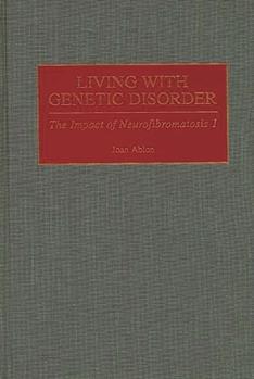 Hardcover Living with Genetic Disorder: The Impact of Neurofibromatosis 1 Book