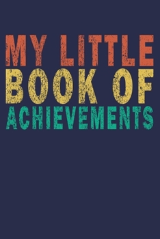My Little Book Of Achievements: Vintage Motivational Gifts Journal