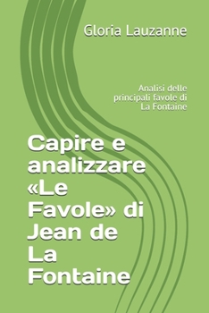 Capire e analizzare «Le Favole» di Jean de La Fontaine: Analisi delle principali favole di La Fontaine