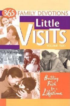 Paperback Little Visits: 365 Family Devotions Book