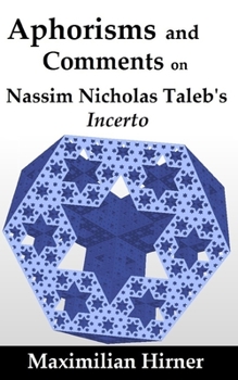Paperback Aphorisms and Comments: on Nassim Nicholas Taleb's Incerto Book