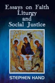 Paperback Essays on Faith, Liturgy, and Social Justice Book