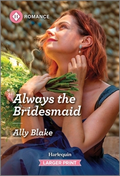 Mass Market Paperback Always the Bridesmaid [Large Print] Book