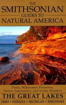 Paperback The Smithsonian Guides to Natural America: The Great Lakes: Ohio, Indiana, Michigan, Wisconsin Book
