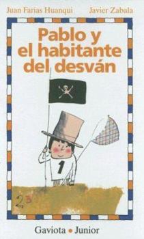 Paperback Pablo y el habitante del desván (Spanish Edition) [Spanish] Book