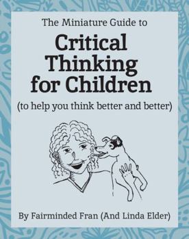 Paperback The Miniature Guide to Critical Thinking for Children Book