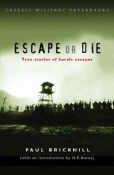 Paperback Escape or Die : True Stories of Heroic Escapes Book