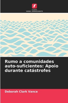 Rumo a comunidades auto-suficientes: Apoio durante catástrofes (Portuguese Edition)