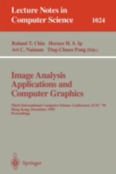 Paperback Image Analysis Applications and Computer Graphics: Third International Computer Science Conference, Icsc'95 Hong Kong, December 11 - 13, 1995 Proceedi Book