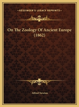 Hardcover On The Zoology Of Ancient Europe (1862) Book