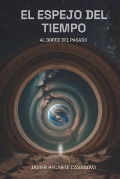 Paperback El Espejo del Tiempo: Al Borde del Pasado [Spanish] Book