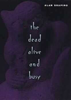 Paperback The Dead Alive and Busy Book