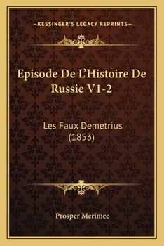 Paperback Episode De L'Histoire De Russie V1-2: Les Faux Demetrius (1853) [French] Book