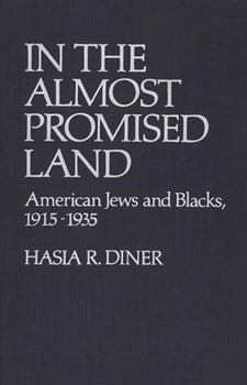 Hardcover In the Almost Promised Land: American Jews and Blacks, 1915-1935 Book