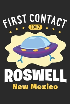 Paperback First Contact 1947 Roswell New Mexico: Alien Journal, Blank Paperback UFO Notebook to write in, 150 pages, college ruled Book