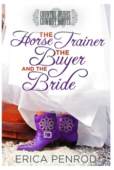 Paperback The Horse Trainer, the Buyer, and the Bride Book