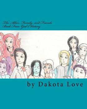 Paperback The Allies: Family and Friends Book Four: God's Victory Book