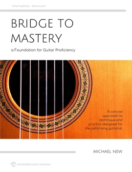 Paperback Bridge to Mastery: a Foundation for Guitar Proficiency Book