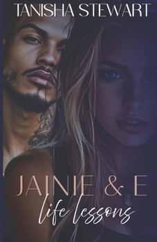 Janie & E: Life Lessons