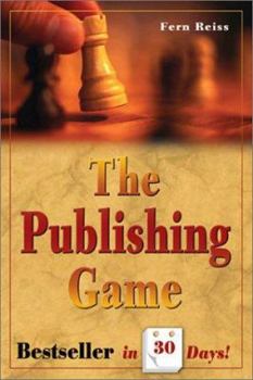 Paperback The Publishing Game: Bestseller in 30 Days Book