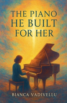 The Piano He Built for Her