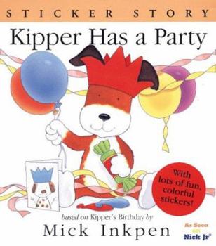 Kipper Has a Party: Sticker Story - Book  of the Kipper the Dog
