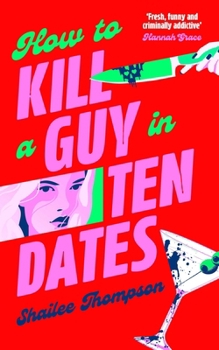 Hardcover How to Kill a Guy in Ten Dates Book