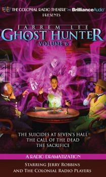 Audio CD Jarrem Lee - Ghost Hunter - The Suicides at Sevens Hall, the Fear of Knowing, the Call of the Dead, and the Sacrifice: A Radio Dramatization Book